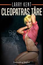 Cleopatras tåre af Larry Kent