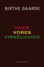 Hver vores virkelighed af Birthe Gaarde