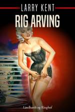 Rig arving af Larry Kent