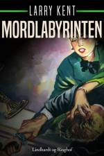 Mordlabyrinten af Larry Kent