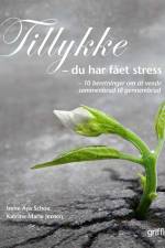 Tillykke du har fået stress