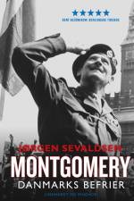 Montgomery - Danmarks befrier af Jørgen Sevaldsen