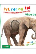 Lyt, rør og føl: Vilde dyr