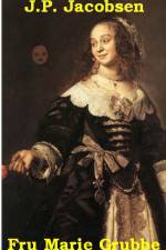 Fru Marie Grubbe af JP Jacobsen
