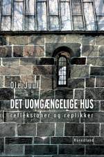 Det uomgængelige hus af Ole Juul