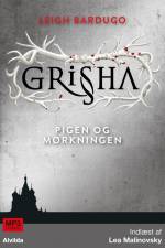Shadow and Bone - Grisha 1: Pigen og mørkningen