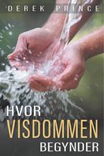 Hvor visdommen begynder af Derek Prince