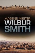 Magiens mester af Wilbur Smith