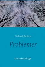 Problemer af Pia Brandt Danborg