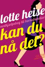 Kan du nå det? af Lotte Heise