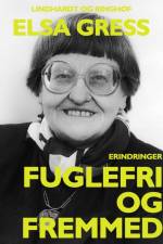 Fuglefri og fremmed af Elsa Gress
