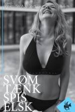 Svøm, tænk, spis, elsk af Pernille Aalund