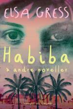 Habiba og andre noveller af Elsa Gress