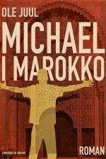 Michael i Marokko af Ole Juul
