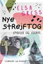 Nye strejftog: Essays og epistler af Elsa Gress