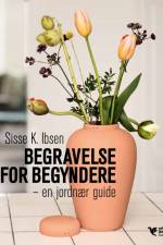 Begravelse for begyndere af Sisse K. Ibsen