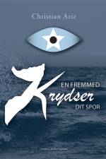 En fremmed krydser dit spor af Christian Aziz