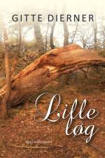 LILLE LØG & HAIKU OG TANKA af Gitte Dierner