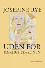 Uden for kærlighedszonen af Josefine Rye