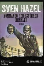 Kommando Reichsführer Himmler af Sven Hazel