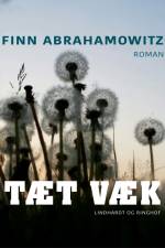 Tæt væk af Finn Abrahamowitz