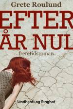 Efter år nul af Grete Roulund