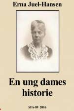 En ung dames historie af Erna Juel-Hansen
