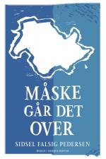 Måske går det over af Sidsel Falsig Pedersen