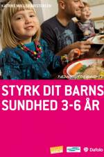 Styrk dit barns sundhed 3-6 år af Katrine Møller Kristensen