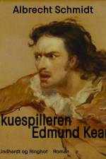 Skuespilleren Edmund Kean af Albrecht Schmidt
