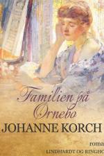 Familien på Ørnebo af Johanne Korch