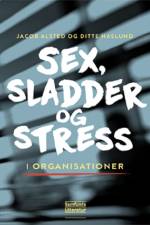 Sex, sladder og stress i organisationer af Jacob Alsted