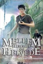 Mellem Himmel og Helvede 1 - Daniel af Anne Christine Eriksen