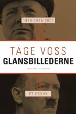 1918 - 1945 - 2000: Glansbillederne. Et essay af Tage Voss