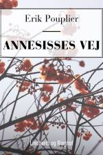 Annesisses vej af Erik Pouplier