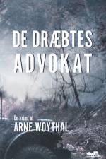 De dræbtes advokat af Arne Woythal