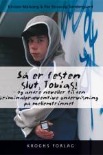Så er festen slut, Tobias! af Kirsten Mølvang