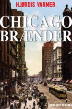 Chicago brænder af Hjørdis Varmer