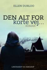 Den alt for korte vej... af Ellen Duurloo
