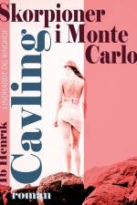 Skorpioner i Monte Carlo af Ib Henrik Cavling