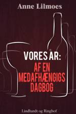 Vores år. Af en medafhængigs dagbog af Anne Lilmoes