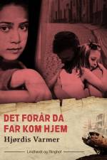 Det forår, da far kom hjem (3. del af serie) af Hjørdis Varmer