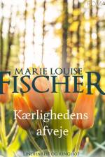 Kærlighedens afveje af Marie Louise Fischer