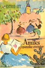 Amiks spanske eventyr af Estrid Ott