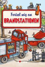 Fortæl mig om brandstationen