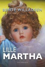 Lille Martha af Bente Willadsen