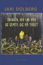 Drengen, der løb væk og gemte sig på taget af Jari Dolberg