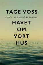 Havet om vort hus af Tage Voss