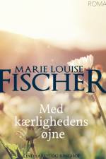 Med kærlighedens øjne af Marie Louise Fischer
