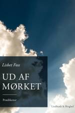 Ud af mørket af Lisbet Foss